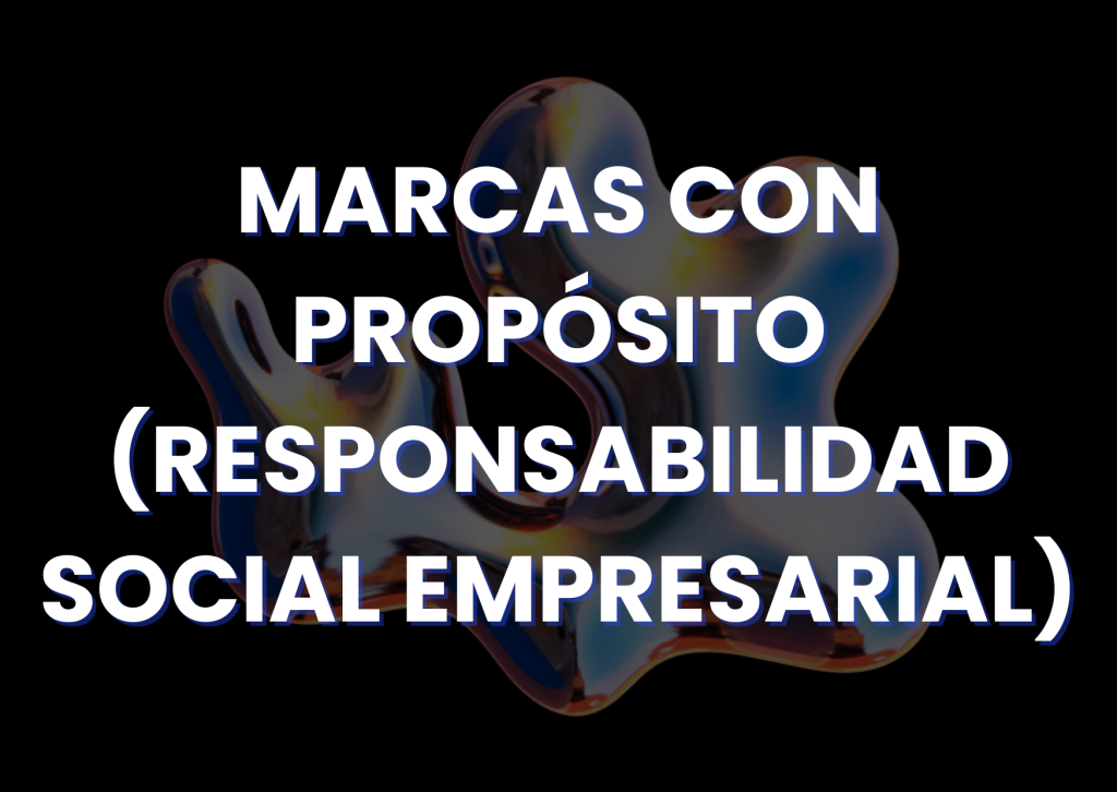Marcas-con-proposito-Responsabilidad-social-empresarial